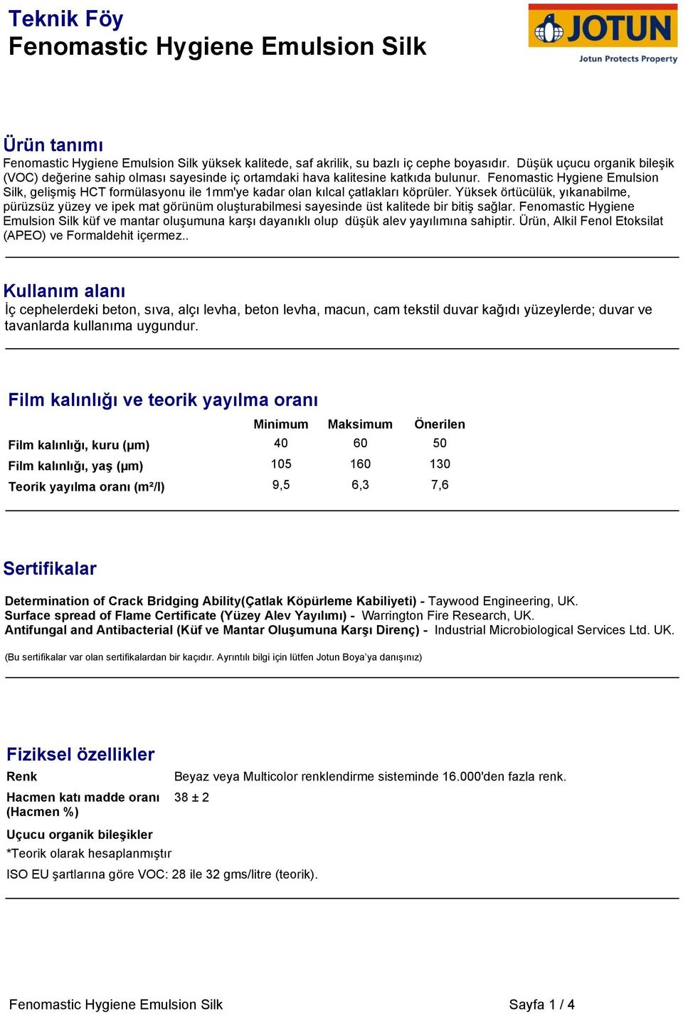 Fenomastic Hygiene Emulsion Silk, gelişmiş HCT formülasyonu ile 1mm'ye kadar olan kılcal çatlakları köprüler.