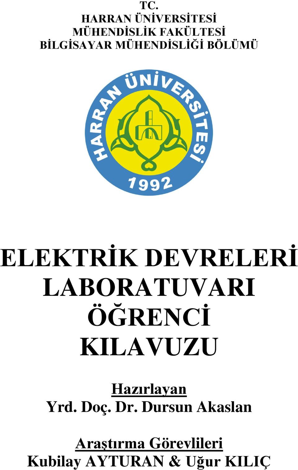 LABORATUVARI ÖĞRENCİ KILAVUZU Hazırlayan Yrd. Doç. Dr.