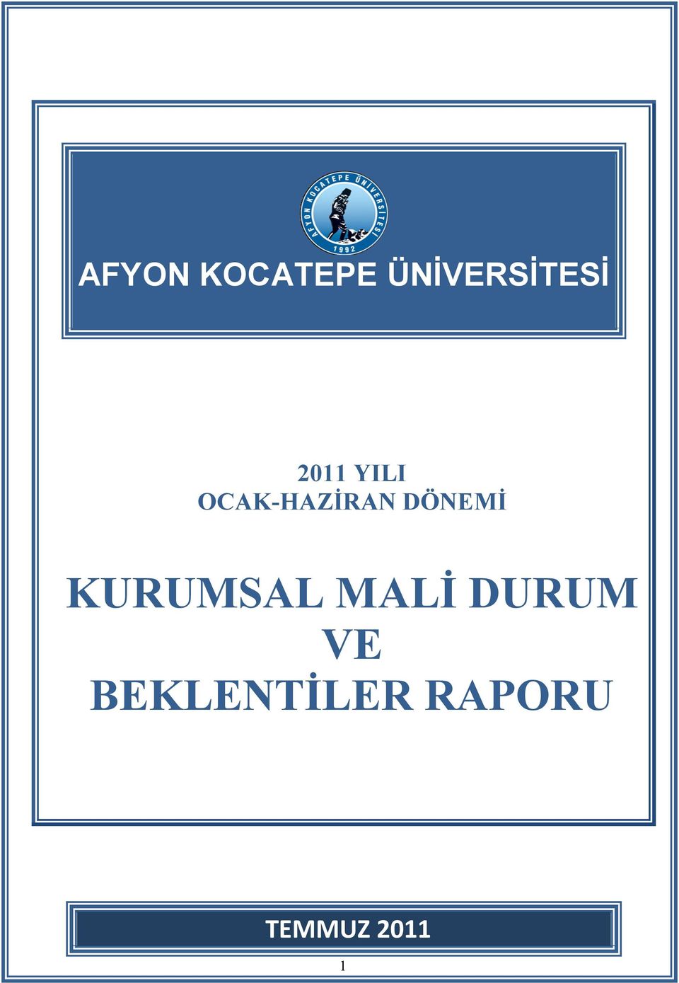 DÖNEMİ KURUMSAL MALİ DURUM