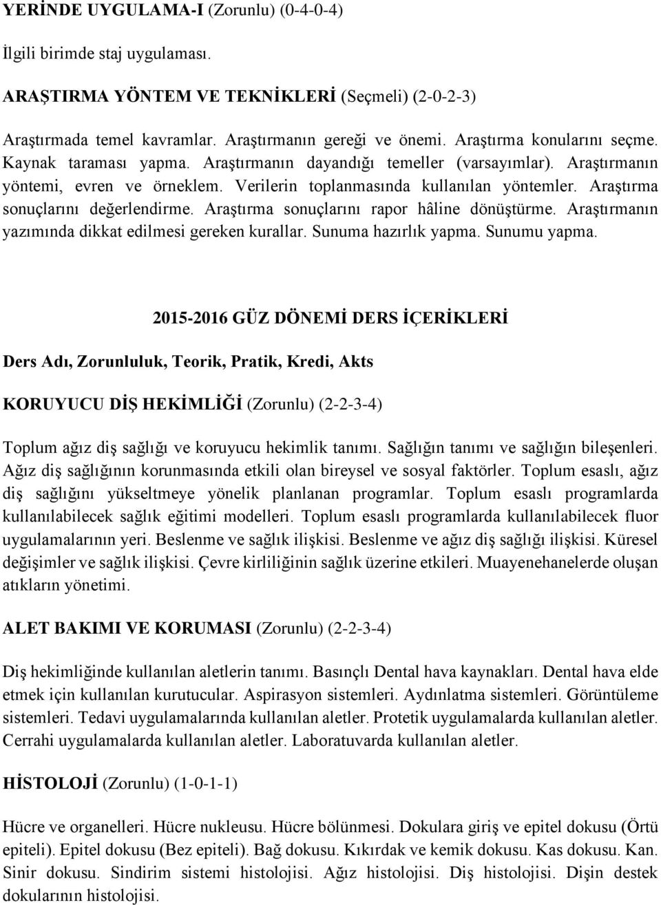 Araştırma sonuçlarını değerlendirme. Araştırma sonuçlarını rapor hâline dönüştürme. Araştırmanın yazımında dikkat edilmesi gereken kurallar. Sunuma hazırlık yapma. Sunumu yapma.