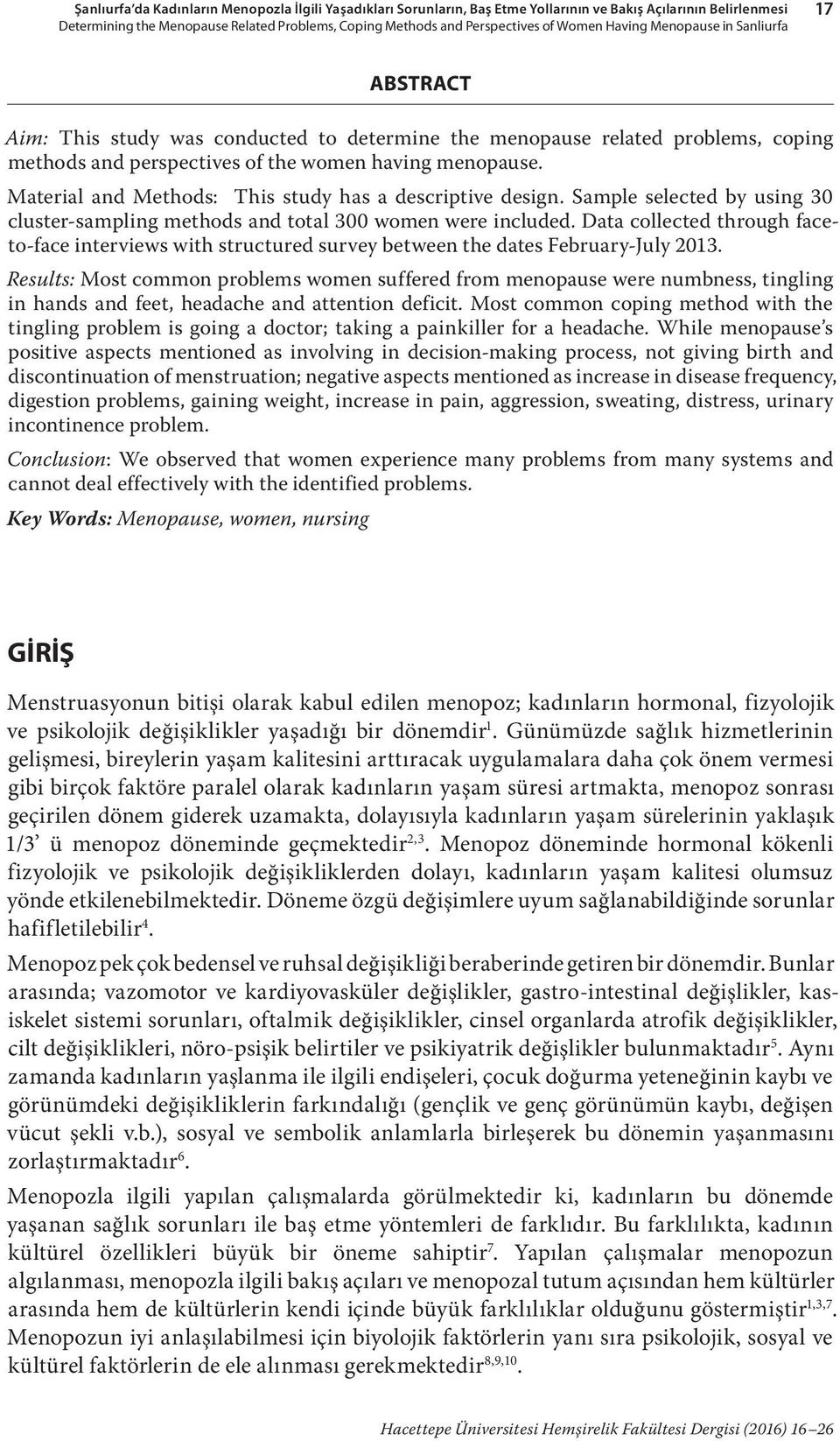 Material and Methods: This study has a descriptive design. Sample selected by using 30 cluster-sampling methods and total 300 women were included.