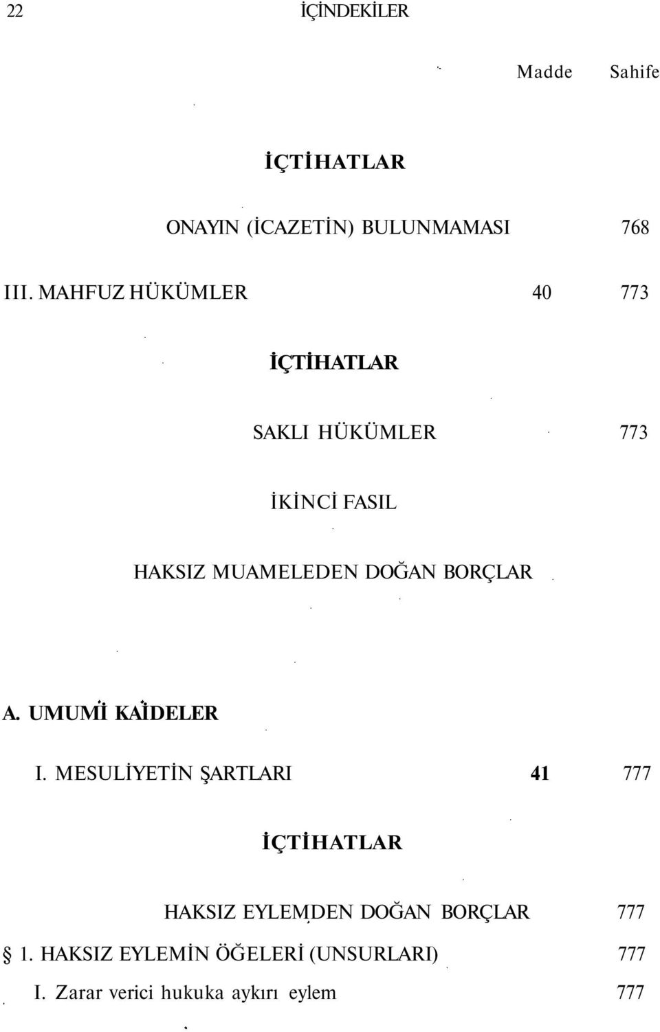 DOĞAN BORÇLAR A. UMUMİ KAİDELER I.