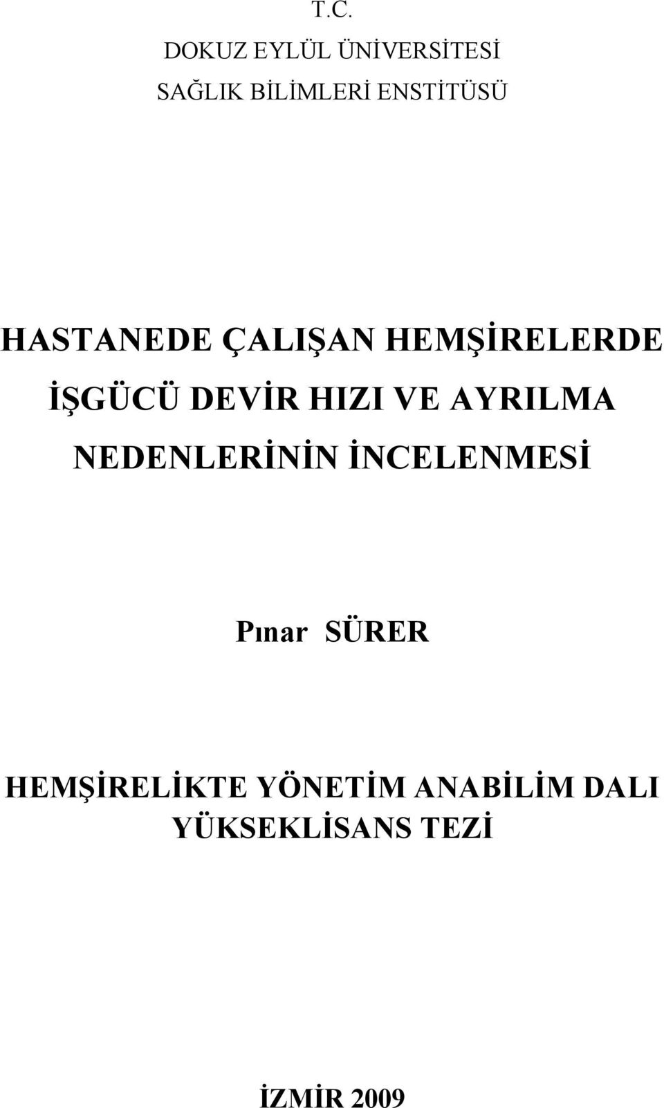 HIZI VE AYRILMA NEDENLERİNİN İNCELENMESİ Pınar SÜRER