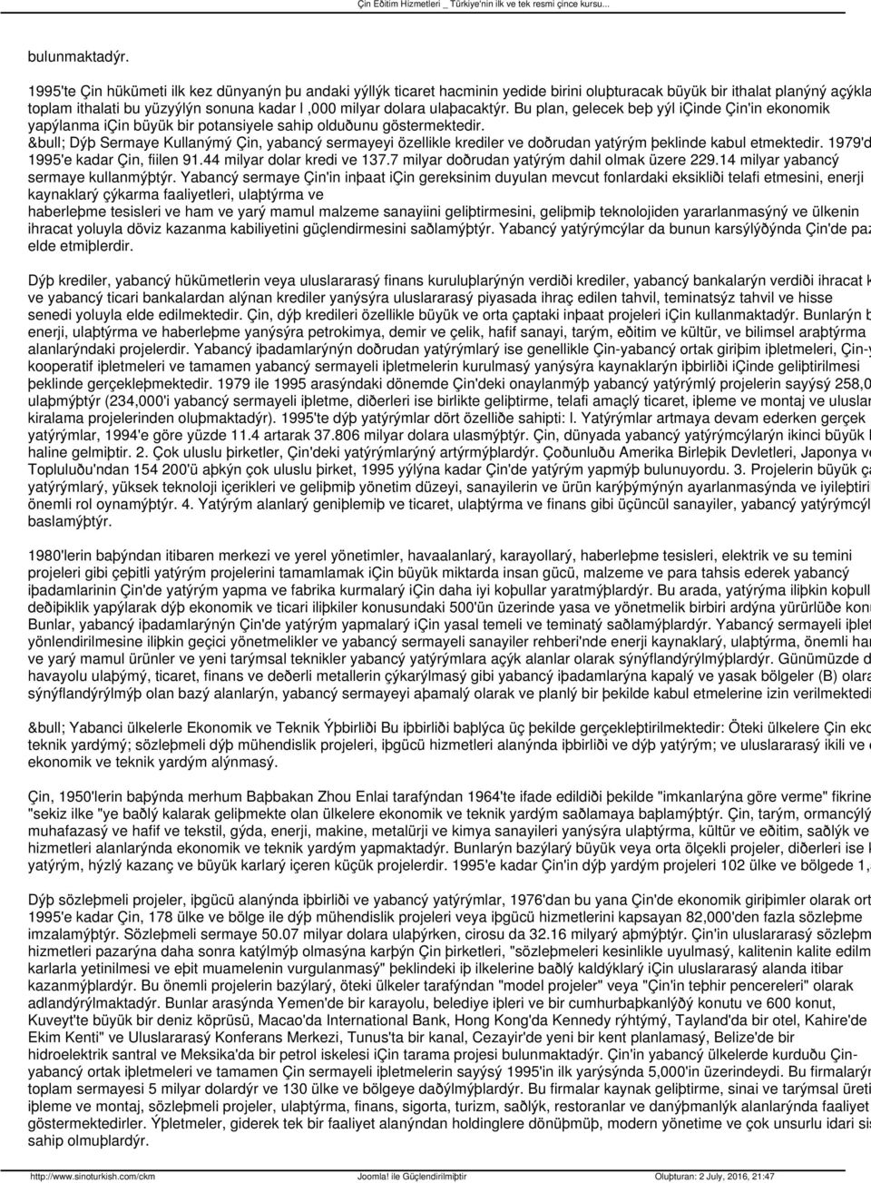 ulaþacaktýr. Bu plan, gelecek beþ yýl içinde Çin'in ekonomik yapýlanma için büyük bir potansiyele sahip olduðunu göstermektedir.