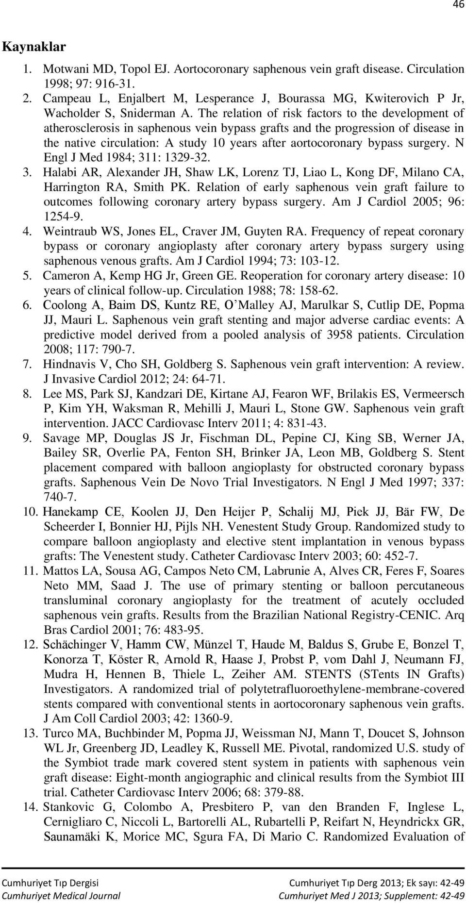 The relation of risk factors to the development of atherosclerosis in saphenous vein bypass grafts and the progression of disease in the native circulation: A study 10 years after aortocoronary