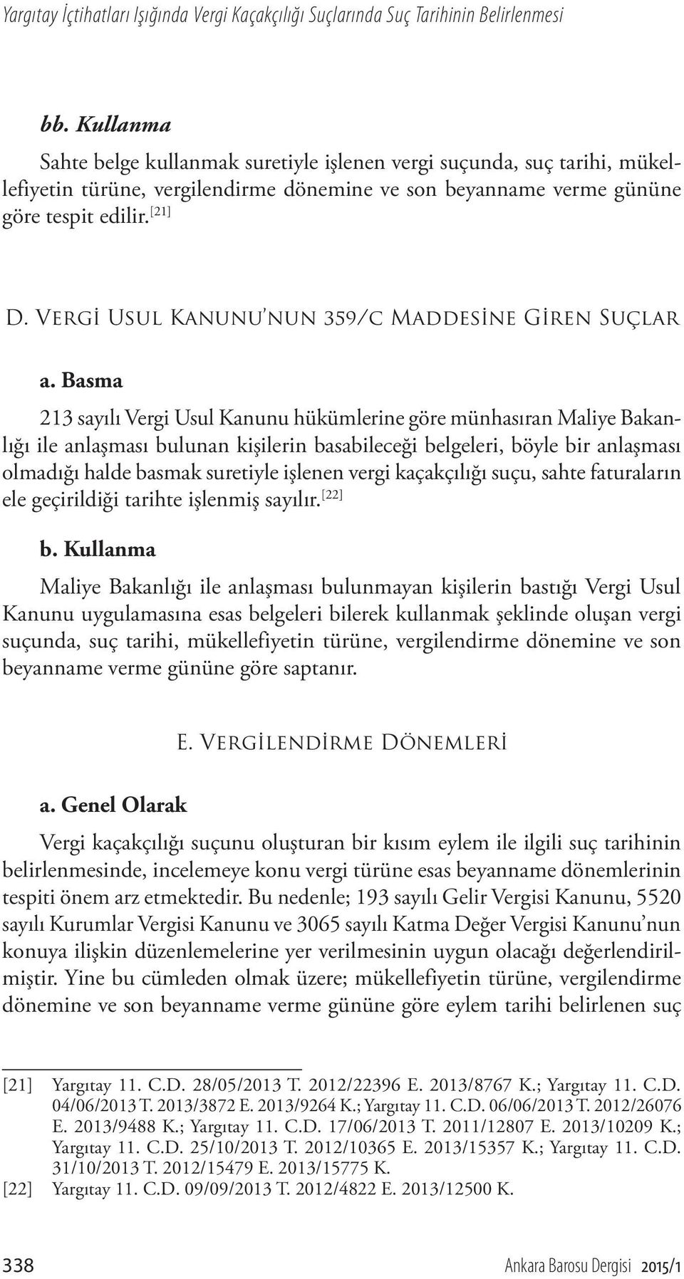 Vergi Usul Kanunu nun 359/c Maddesine Giren Suçlar a.