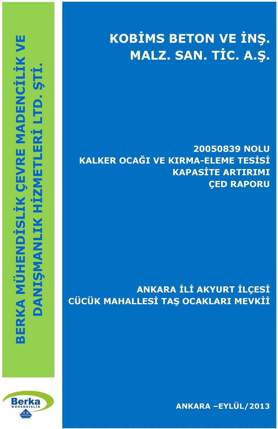 OCAĞI VE KIRMA-ELEME TESİSİ KAPASİTE ARTIRIMI ÇED RAPORU ANKARA İLİ