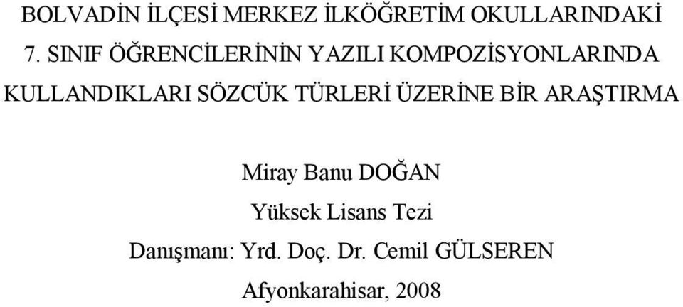 SÖZCÜK TÜRLERİ ÜZERİNE BİR ARAŞTIRMA Miray Banu DOĞAN Yüksek