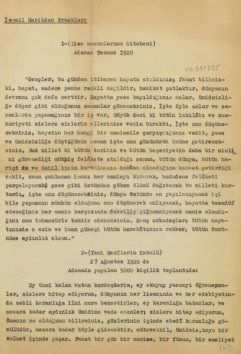 yese k a p ıld ığın ız anlar, ü m id sizliğe düşer g ib i olduğunuz zamanlar görecek sin iz.