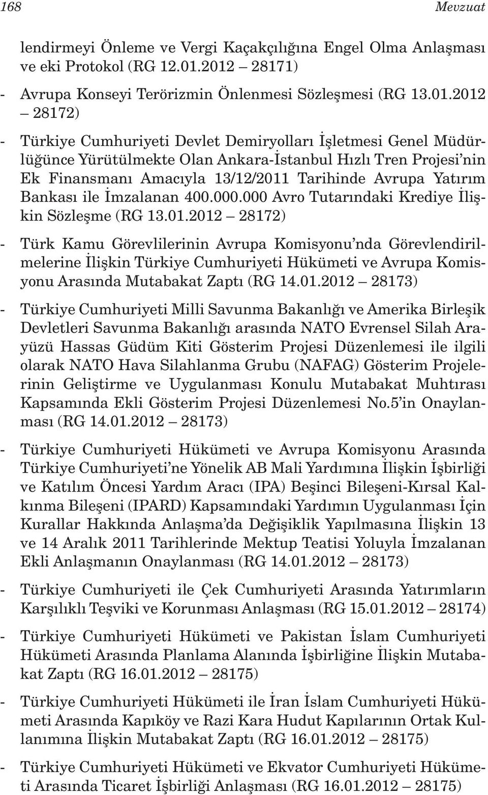 Projesi nin Ek Finansmanı Amacıyla 13/12/2011