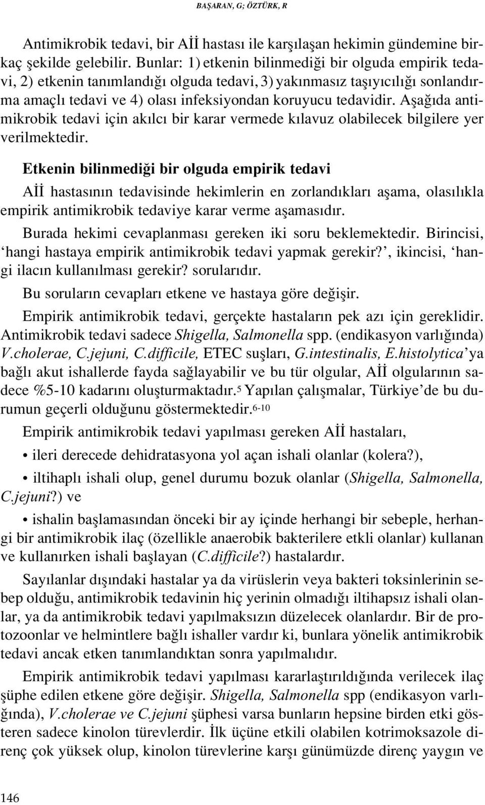 Afla da antimikrobik tedavi için ak lc bir karar vermede k lavuz olabilecek bilgilere yer verilmektedir.