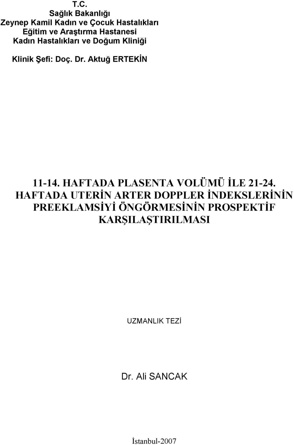 Aktuğ ERTEKİN 11-14. HAFTADA PLASENTA VOLÜMÜ İLE 21-24.