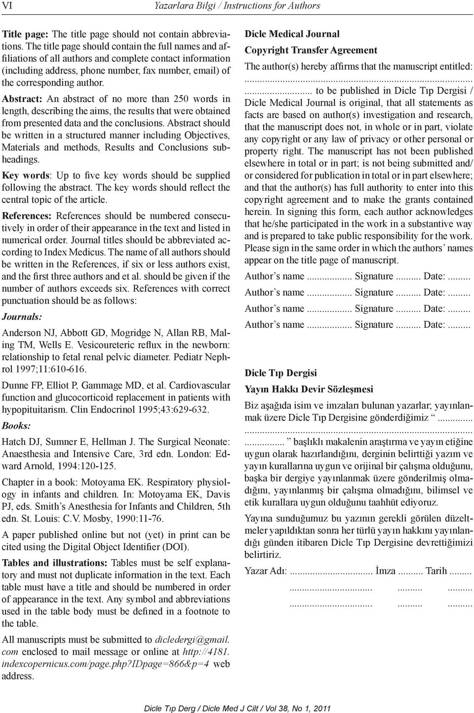 Abstract: An abstract of no more than 250 words in length, describing the aims, the results that were obtained from presented data and the conclusions.