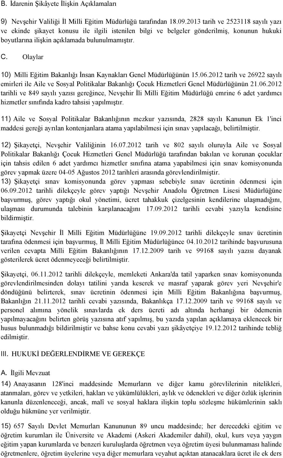 Olaylar 10) Milli Eğitim Bakanlığı İnsan Kaynakları Genel Müdürlüğünün 15.06.