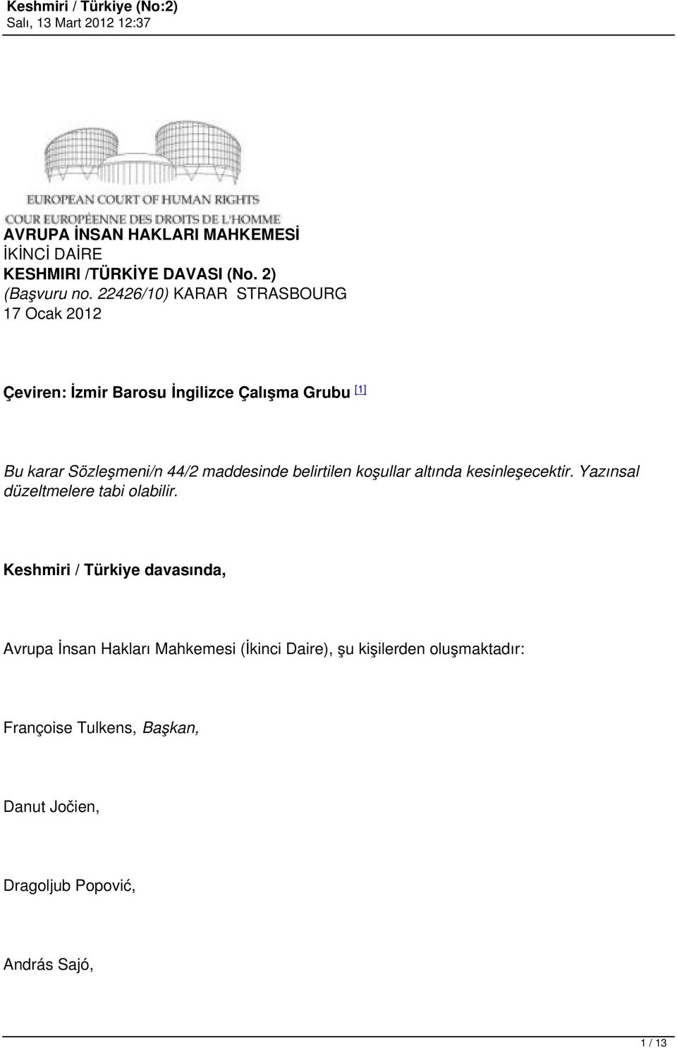 maddesinde belirtilen koşullar altında kesinleşecektir. Yazınsal düzeltmelere tabi olabilir.