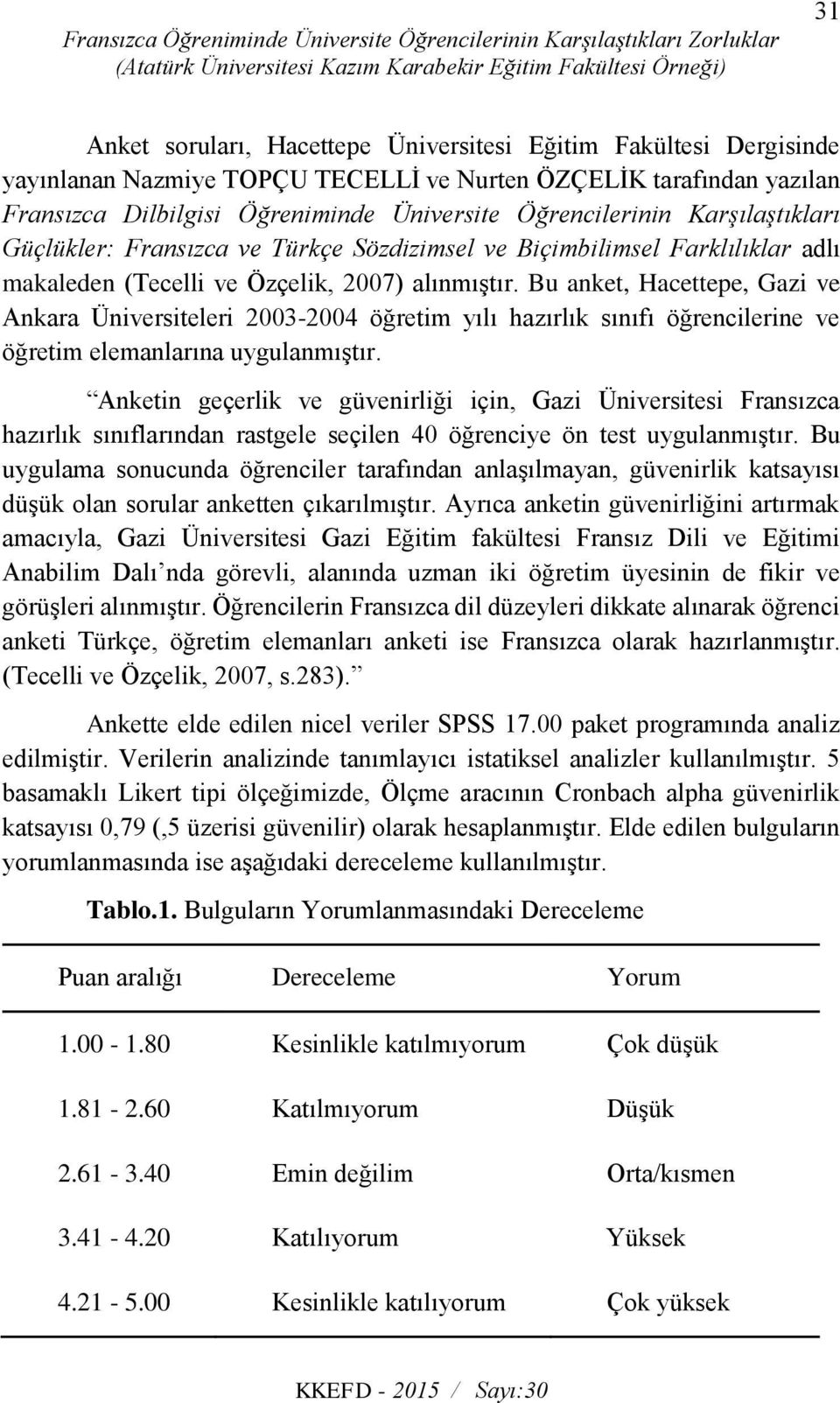 ve Biçimbilimsel Farklılıklar adlı makaleden (Tecelli ve Özçelik, 2007) alınmıştır.