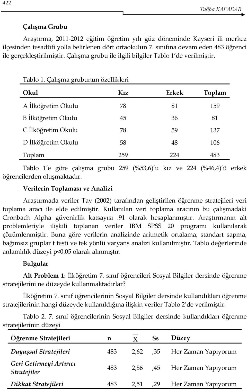 de verilmiştir. Tablo 1.