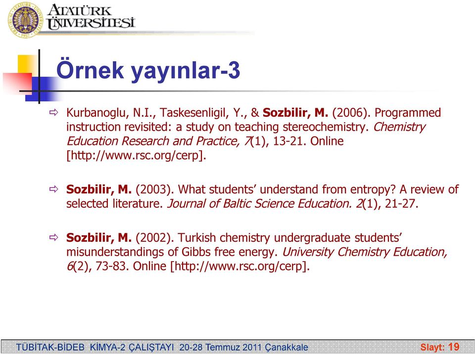 A review of selected literature. Journal of Baltic Science Education. 2(1), 21-27. Sozbilir, M. (2002).