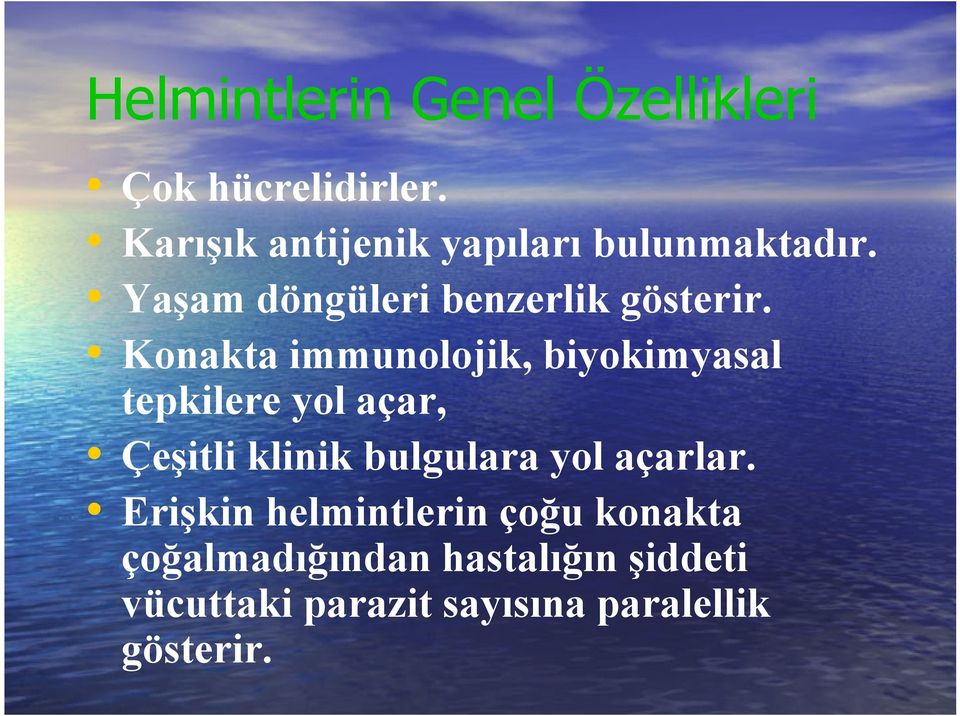 Konakta immunolojik, biyokimyasal tepkilere yol açar, Çeşitli klinik bulgulara yol