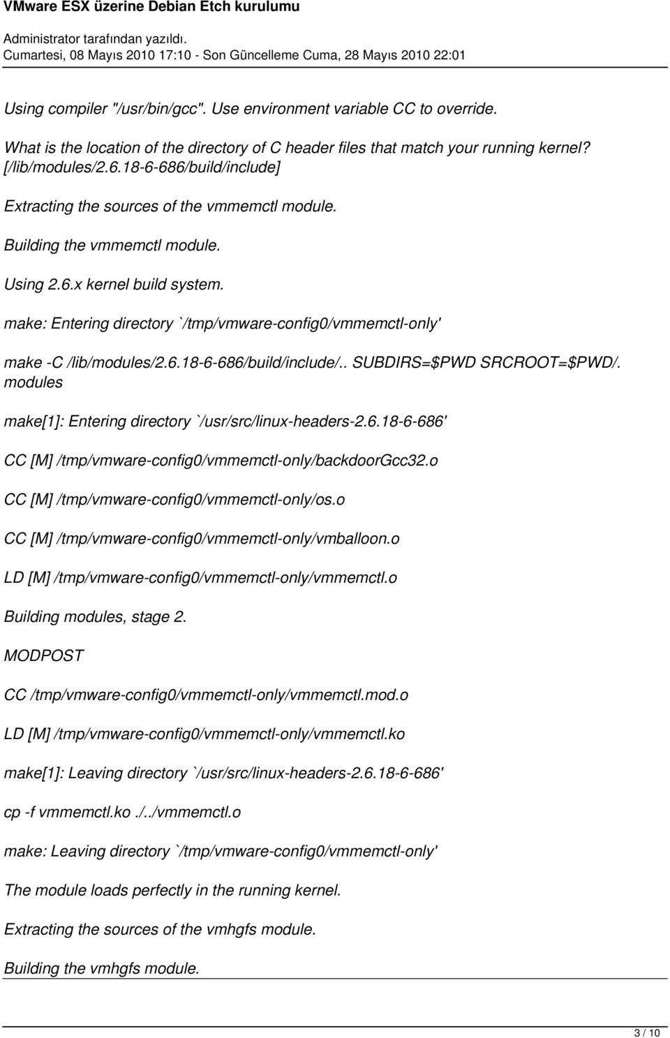 make: Entering directory `/tmp/vmware-config0/vmmemctl-only' make -C /lib/modules/2.6.18-6-686/build/include/.. SUBDIRS=$PWD SRCROOT=$PWD/.