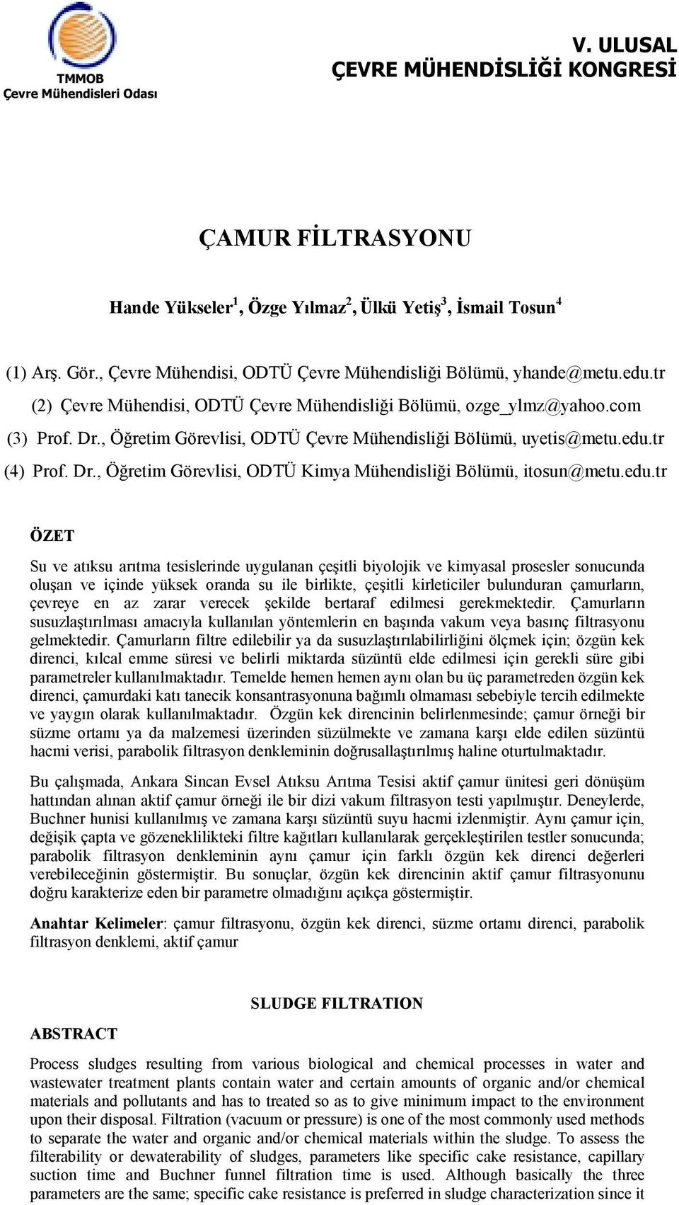 , Öğretim Görevlisi, ODTÜ Çevre Mühendisliği Bölümü, uyetis@metu.edu.