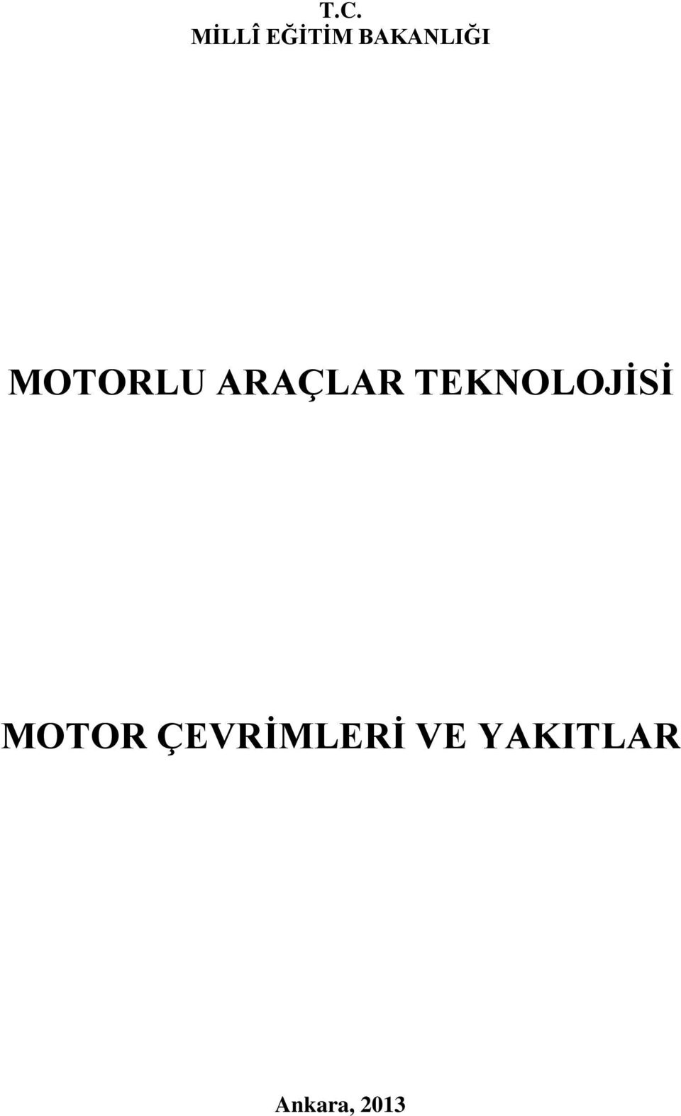 ARAÇLAR EKNOLOJİSİ