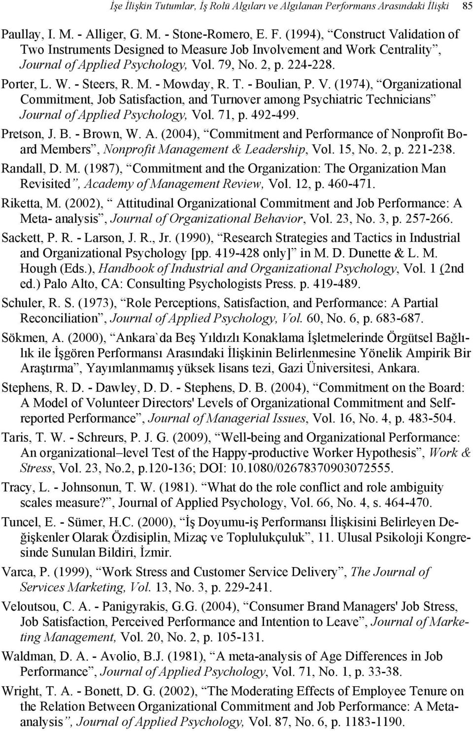 T. - Boulian, P. V. (1974), Organizational Commitment, Job Satisfaction, and Turnover among Psychiatric Technicians Journal of Ap