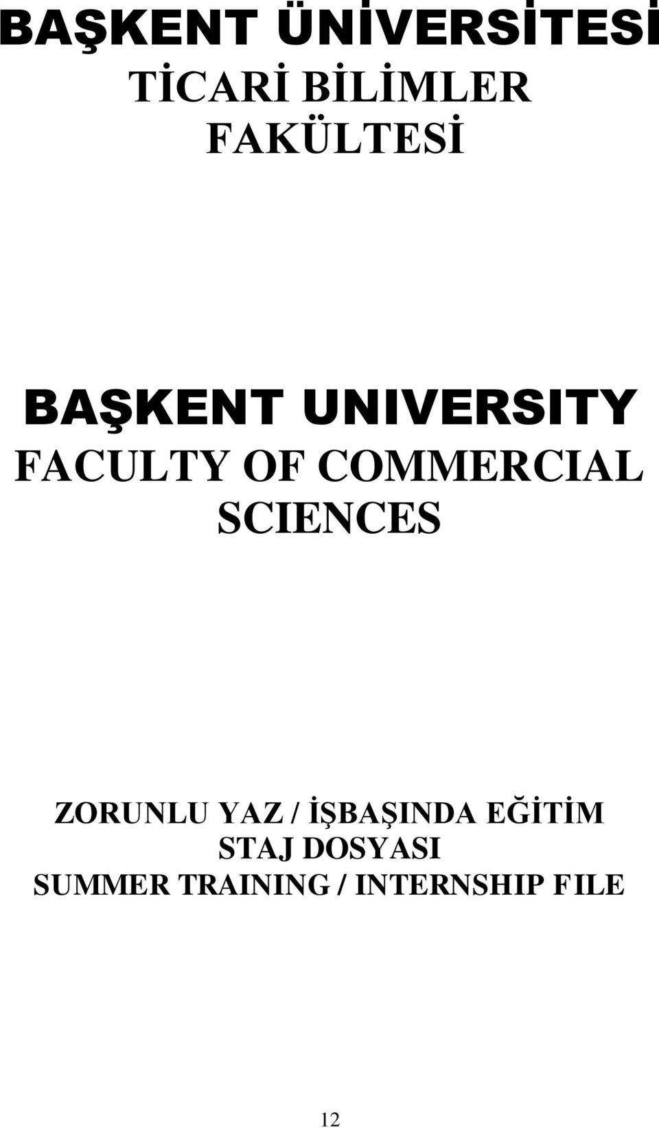 COMMERCIAL SCIENCES ZORUNLU YAZ / ĠġBAġINDA