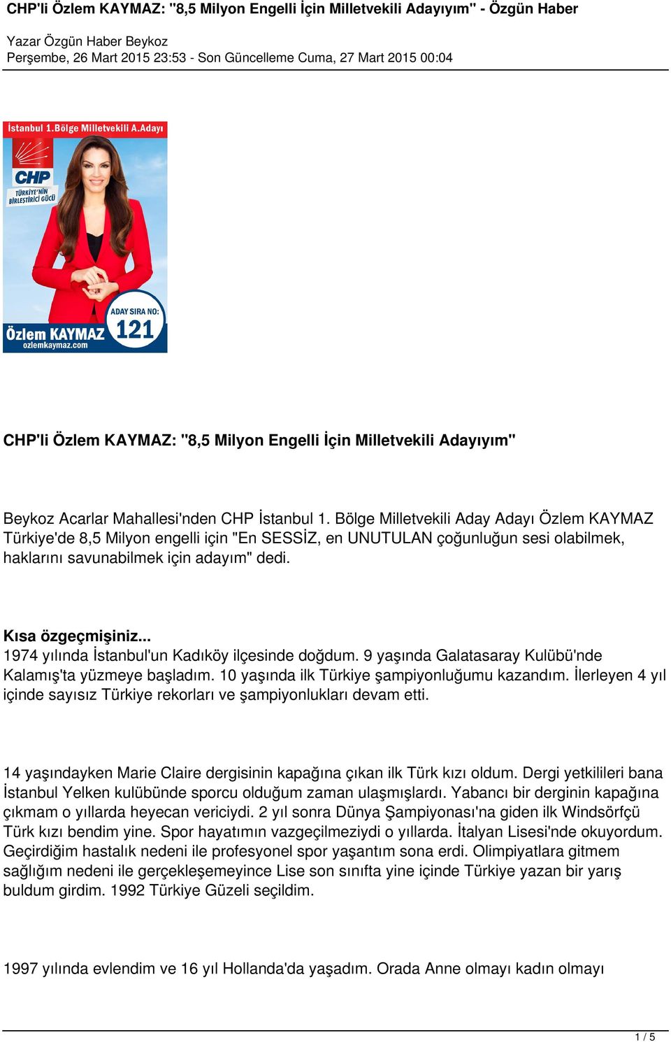 .. 1974 yılında İstanbul'un Kadıköy ilçesinde doğdum. 9 yaşında Galatasaray Kulübü'nde Kalamış'ta yüzmeye başladım. 10 yaşında ilk Türkiye şampiyonluğumu kazandım.