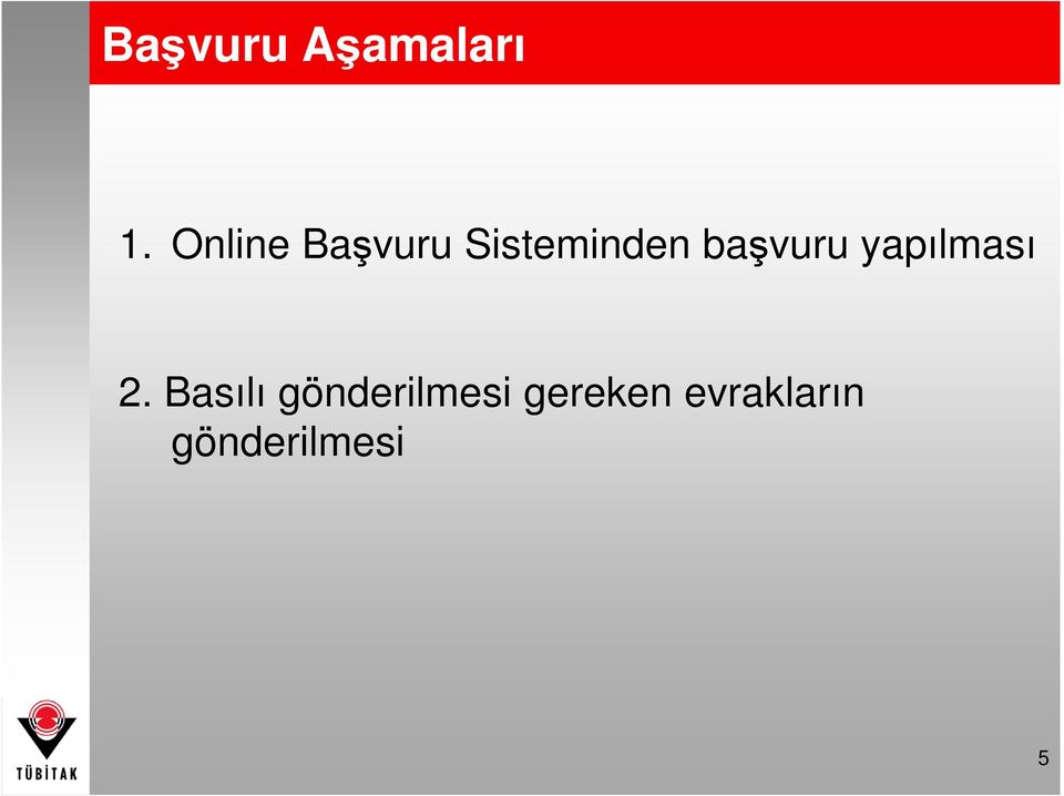 başvuru yapılması 2.