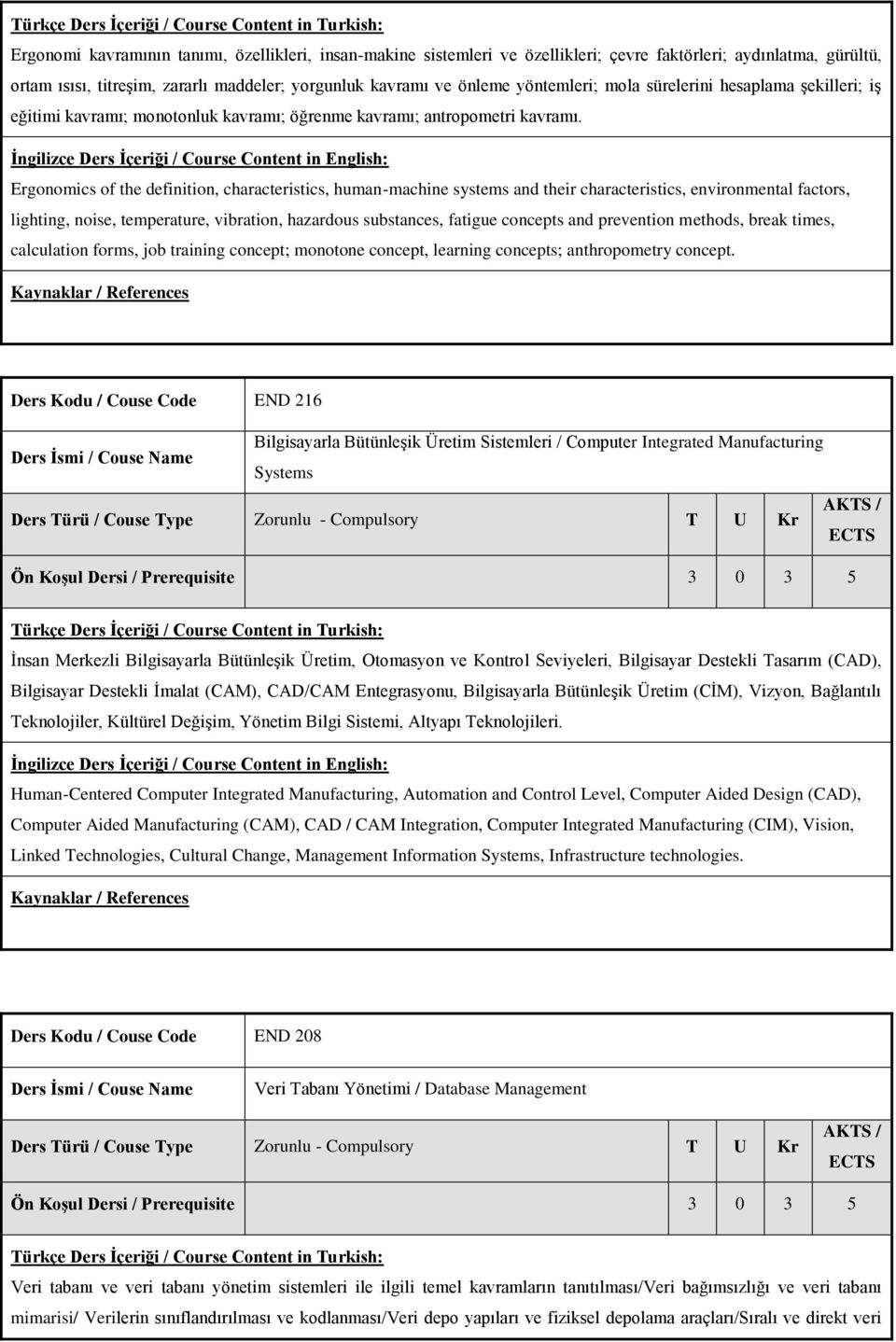 Ergonomics of the definition, characteristics, human-machine systems and their characteristics, environmental factors, lighting, noise, temperature, vibration, hazardous substances, fatigue concepts