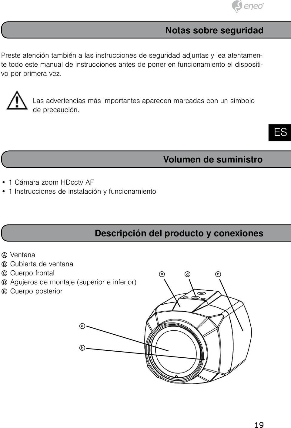 Las advertencias más importantes aparecen marcadas con un símbolo de precaución.