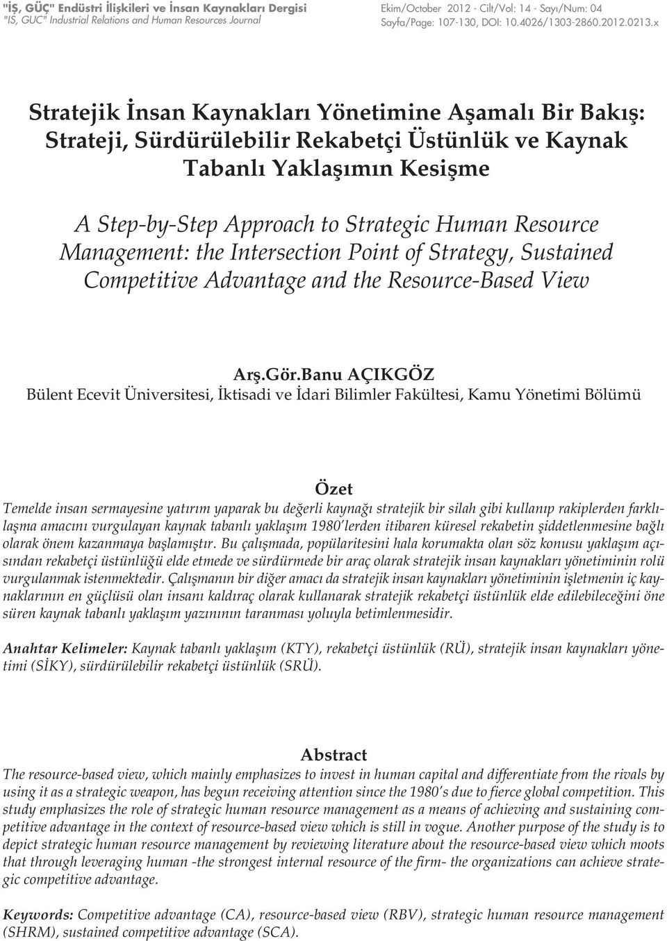 x Stratejik İnsan Kaynakları Yönetimine Aşamalı Bir Bakış: Strateji, Sürdürülebilir Rekabetçi Üstünlük ve Kaynak Tabanlı Yaklaşımın Kesişme A Step-by-Step Approach to Strategic Human Resource