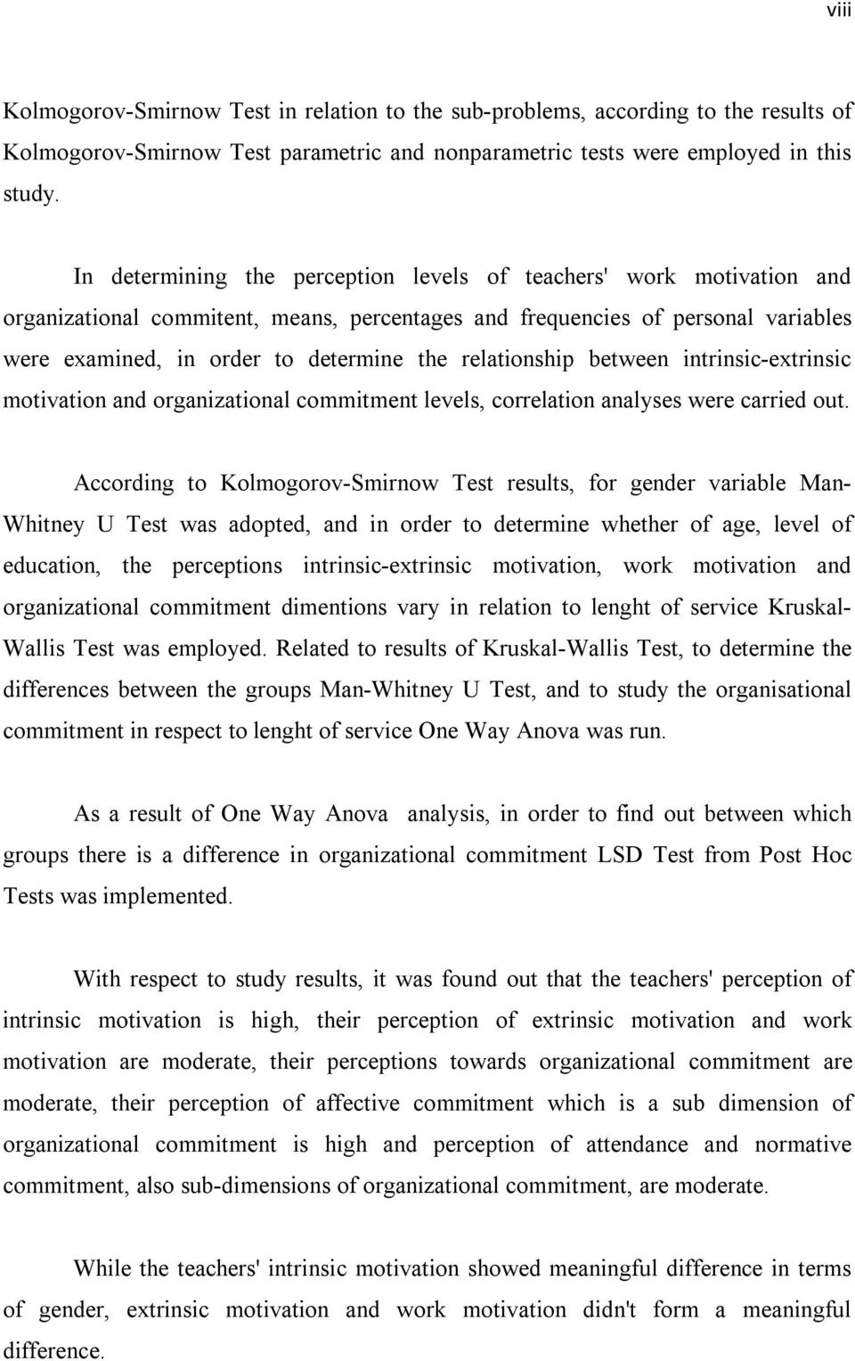 relationship between intrinsic-extrinsic motivation and organizational commitment levels, correlation analyses were carried out.