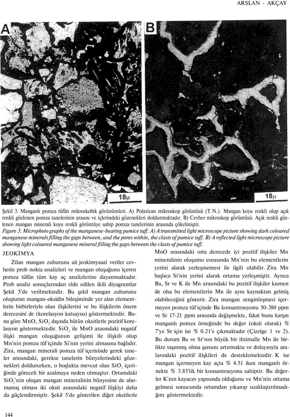 Microphoto graphs of the manganese-bearing pumice tuff.