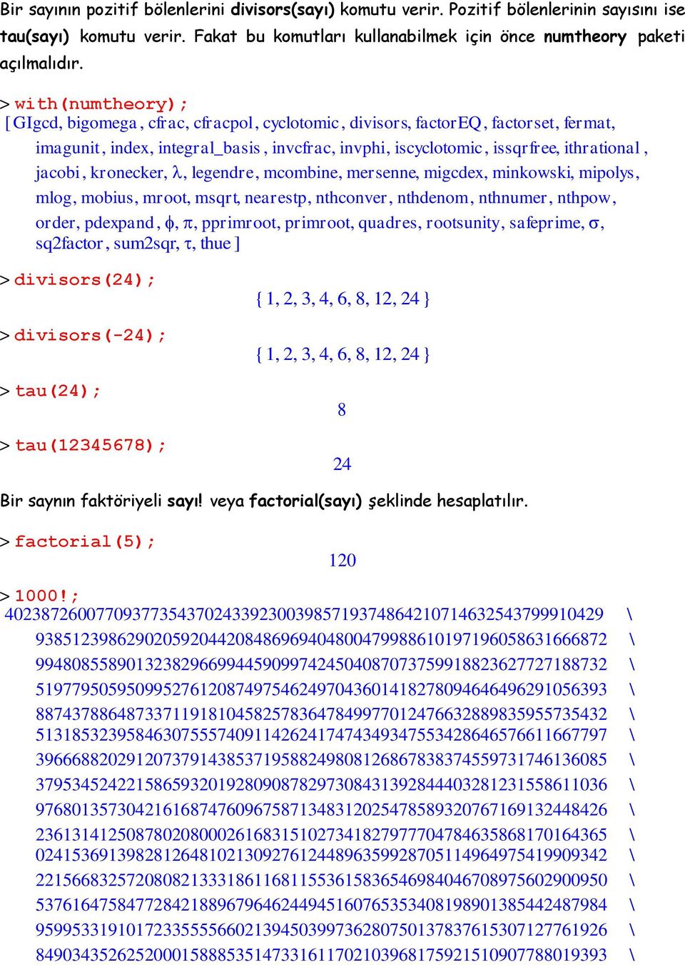 jacobi, kronecker,, legendre, mcombine, mersenne, migcdex, minkowski, mipolys, mlog, mobius, mroot, msqrt, nearestp, nthconver, nthdenom, nthnumer, nthpow, order, pdexpand,,, pprimroot, primroot,