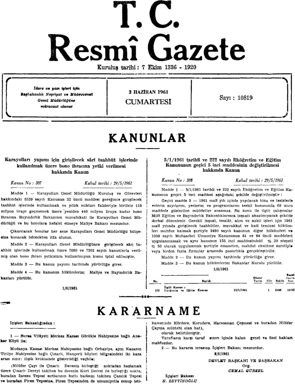 Kuruluş ve Görevleri hakkındaki 5539 sayılı Kanunun 33 üncü maddesi gereğince girişilecek taahhüt işlerinde kullanılmak ve yıllık miktarı faizleriyle birlikte 110 milyon lirayı geçmemek üzere yeniden