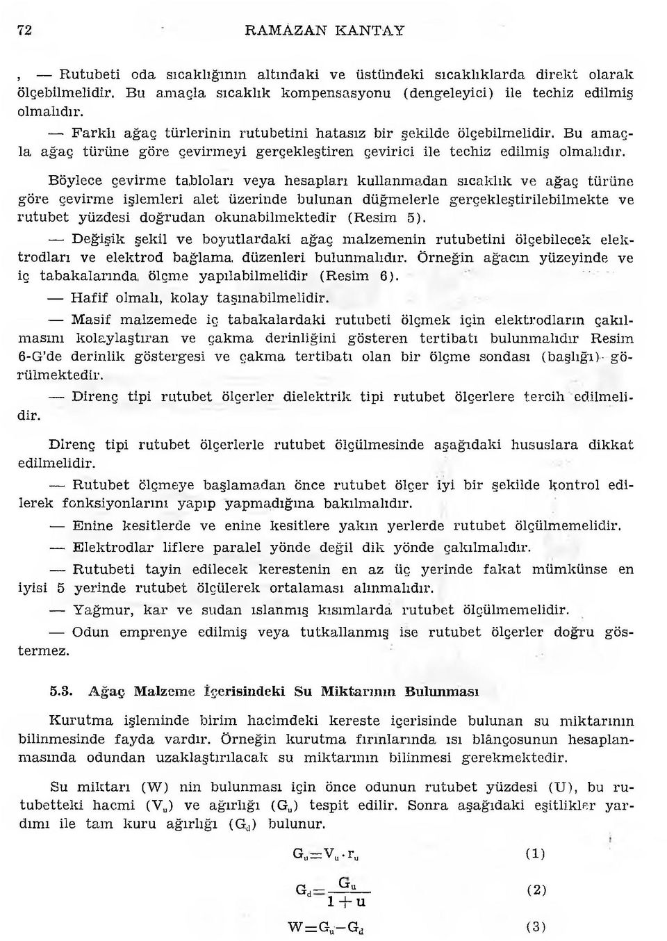 Bu am açla ağ aç tü rü n e göre çevirm eyi g erçek leştiren çevirici ile teçhiz edilm iş olm alıdır.