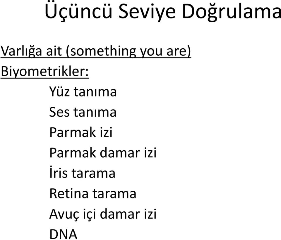 tanıma Ses tanıma Parmak izi Parmak damar