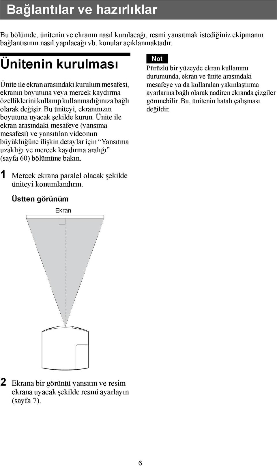 Bu üniteyi, ekranınızın boyutuna uyacak şekilde kurun.