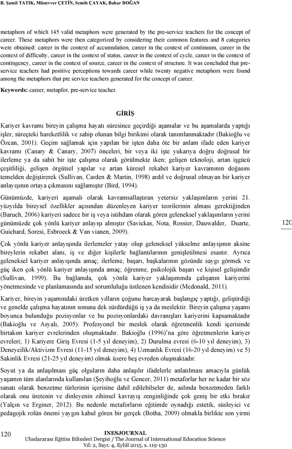 context of difficulty, career in the context of status, career in the context of cycle, career in the context of contingency, career in the context of source, career in the context of structure.