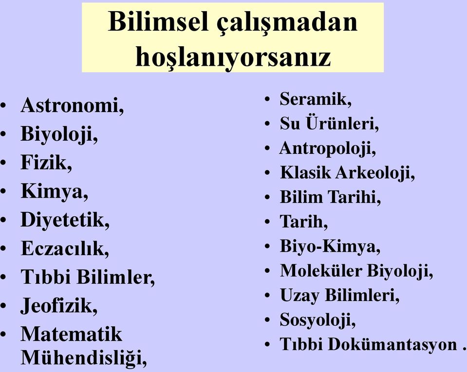 Seramik, Su Ürünleri, Antropoloji, Klasik Arkeoloji, Bilim Tarihi, Tarih,