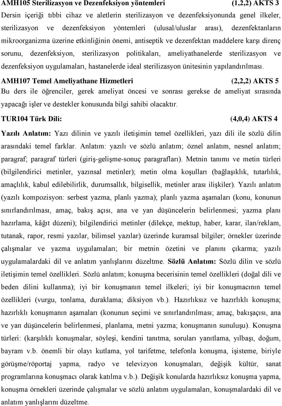 ameliyathanelerde sterilizasyon ve dezenfeksiyon uygulamaları, hastanelerde ideal sterilizasyon ünitesinin yapılandırılması.