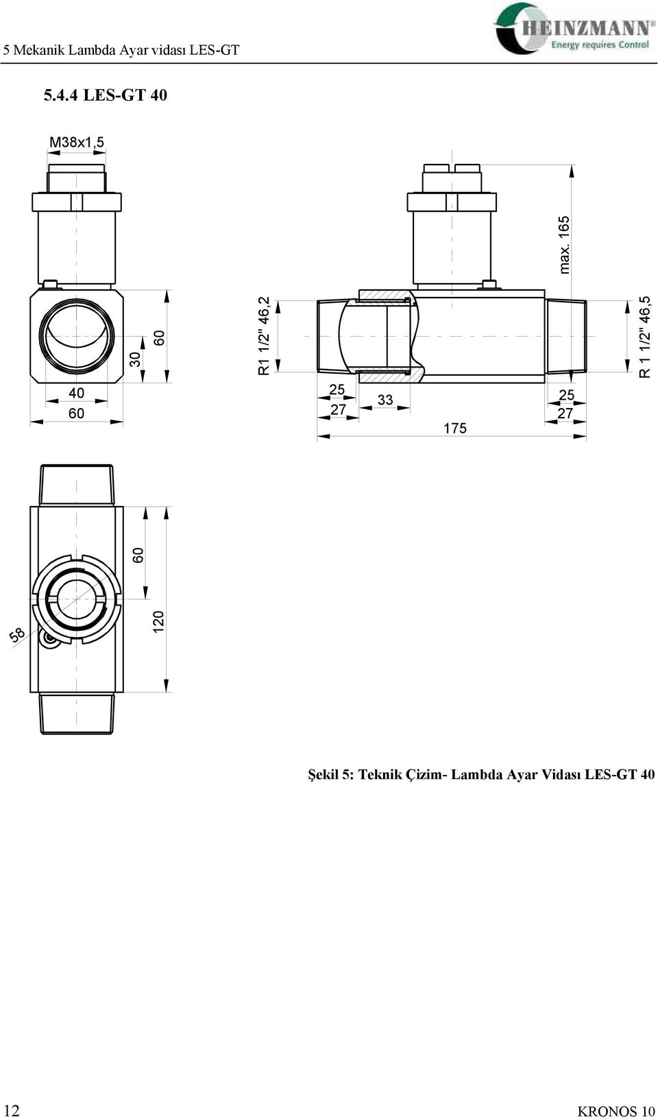 165 40 60 30 60 R1 1/2" 46,2 25 27 33 175 25 27 60