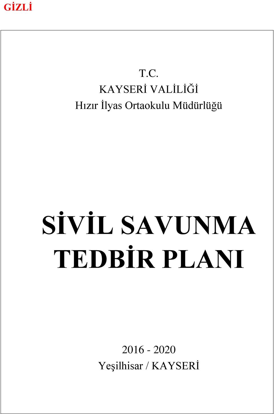 SİVİL SAVUNMA TEDBİR PLANI