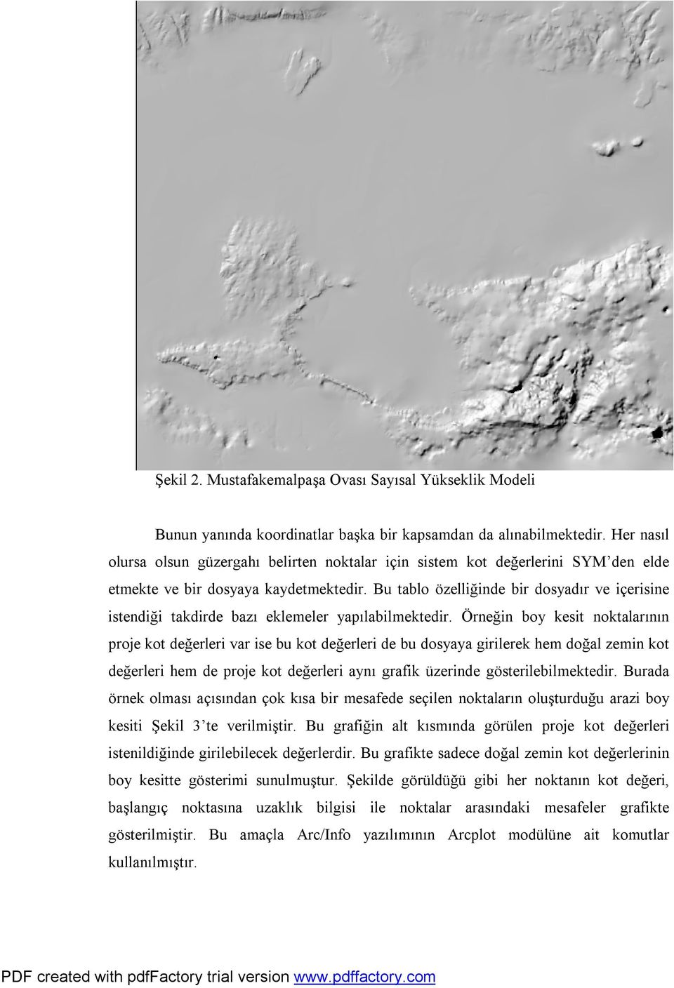 Bu tablo özelliğinde bir dosyadır ve içerisine istendiği takdirde bazı eklemeler yapılabilmektedir.