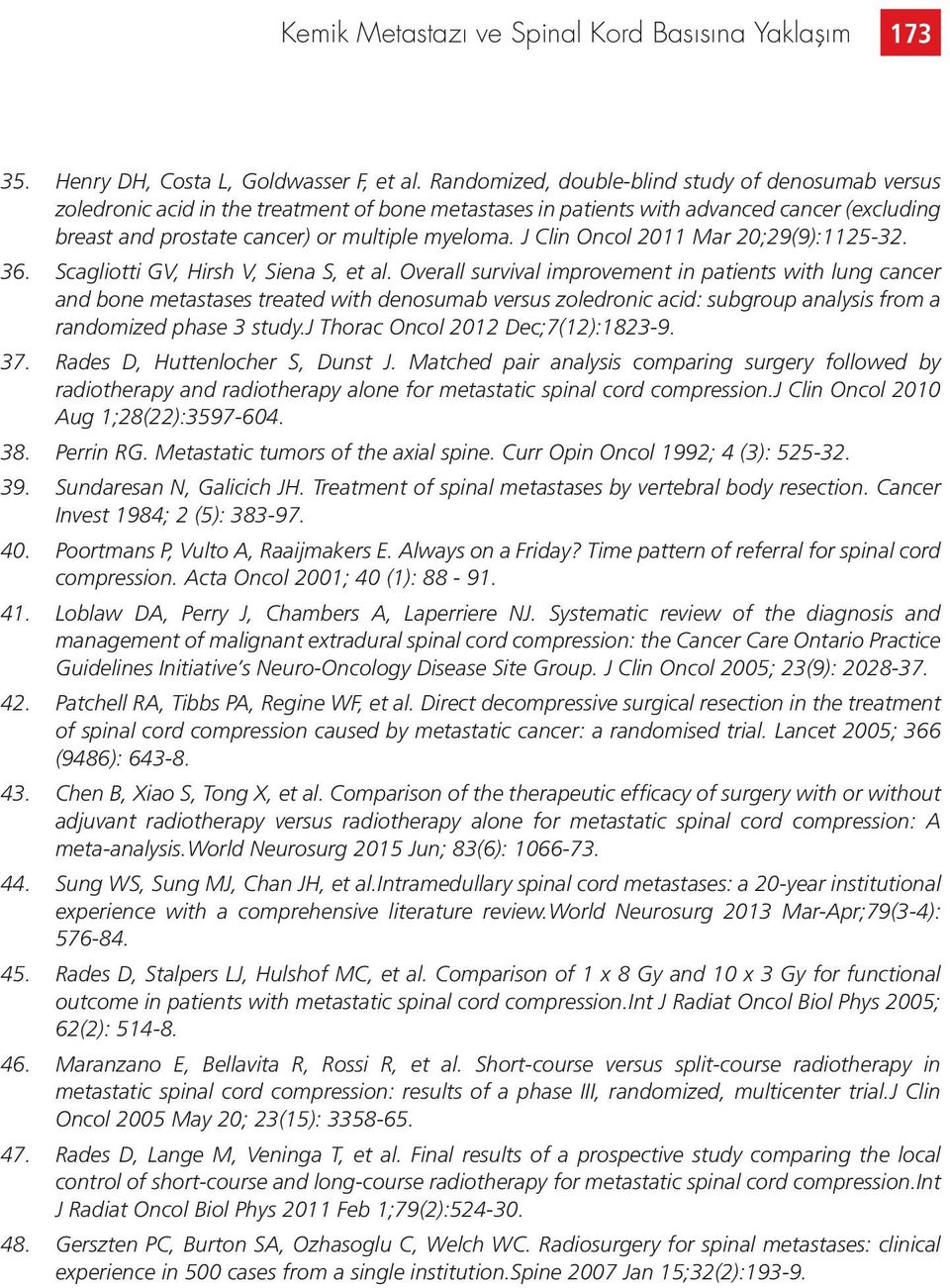 J Clin Oncol 2011 Mar 20;29(9):1125-32. 36. Scagliotti GV, Hirsh V, Siena S, et al.