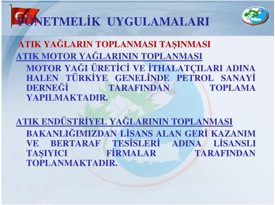 YAPILMAKTADIR.