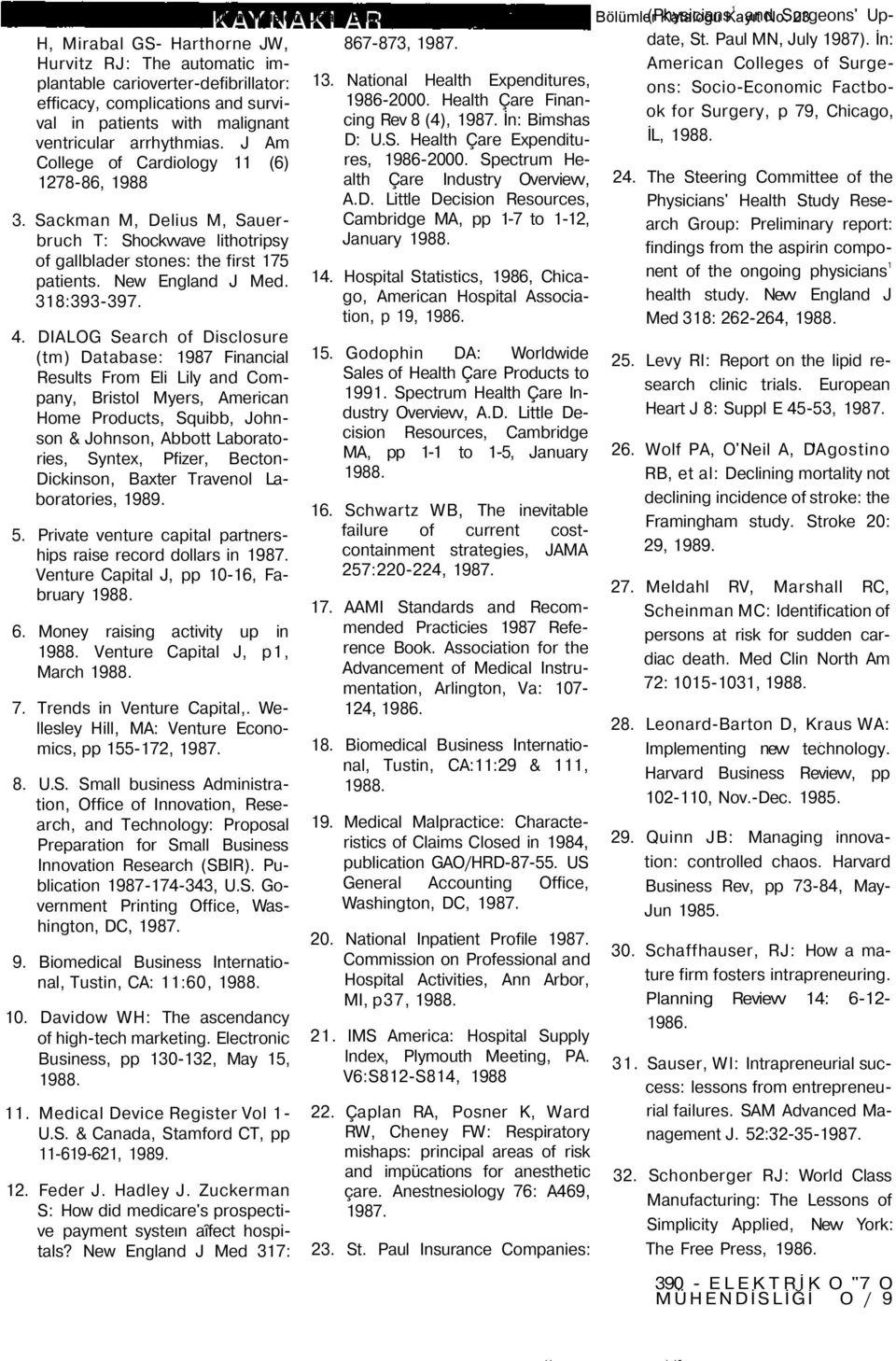 DIALOG Search of Disclosure (tm) Database: 1987 Financial Results From Eli Lily and Company, Bristol Myers, American Home Products, Squibb, Johnson & Johnson, Abbott Laboratories, Syntex, Pfizer,