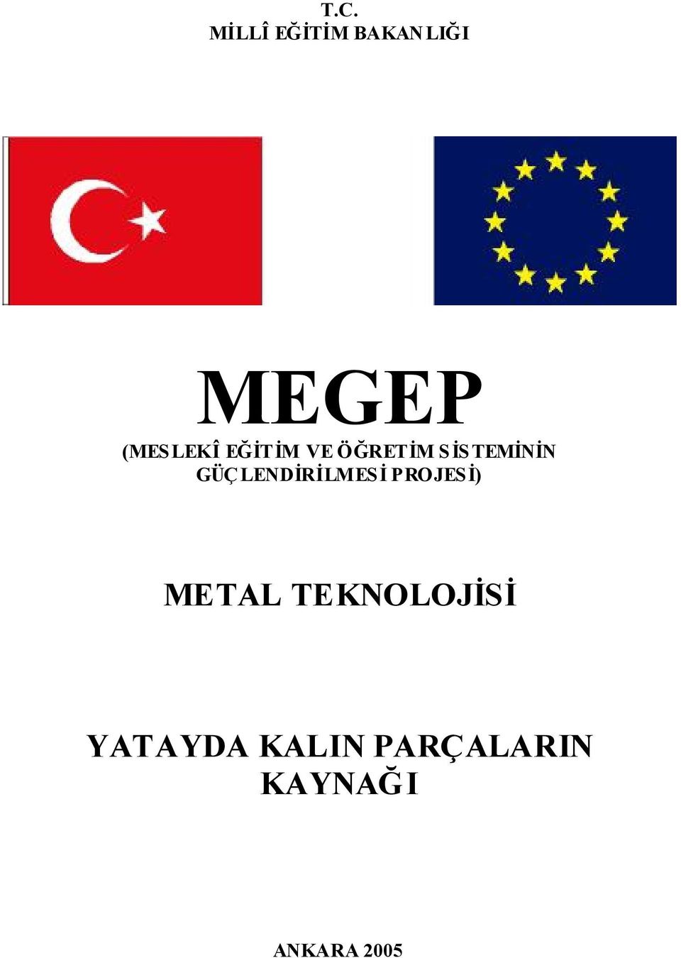 GÜÇ LENDİRİLMES İ PROJESİ) METAL